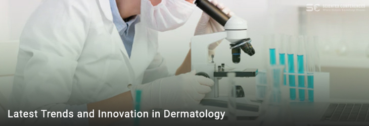 Latest Trends and Innovation in Dermatology
